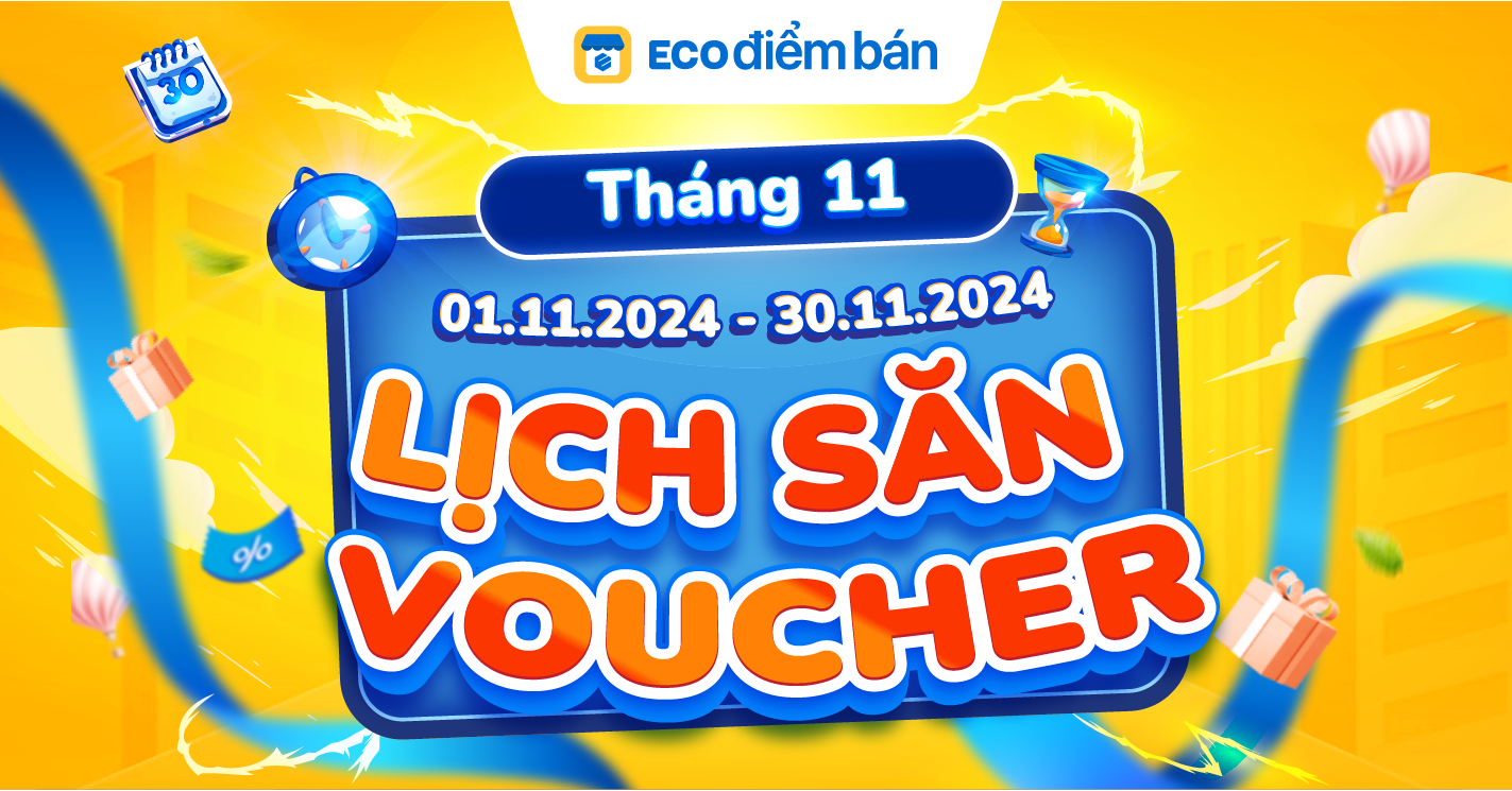 LỊCH SĂN VOUCHER ECO ĐIỂM BÁN THÁNG 11/2024